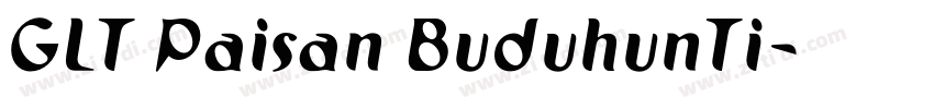 GLT Paisan BuduhunTi字体转换